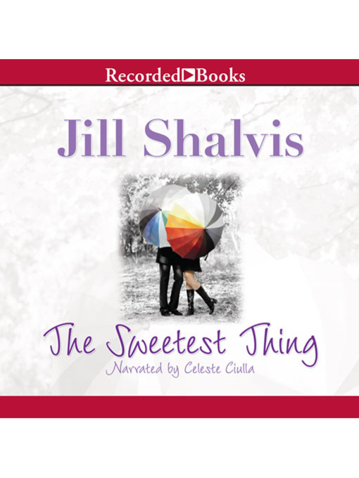 Title details for The Sweetest Thing by Jill Shalvis - Available
